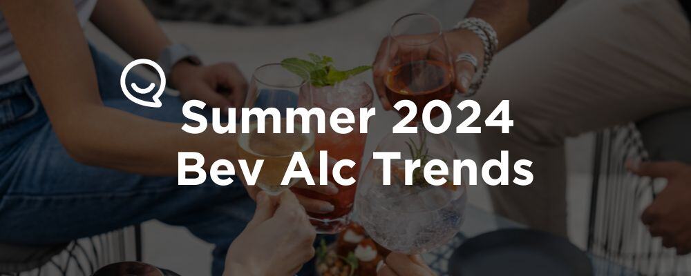 Summer 2024 Bev Alc Trends