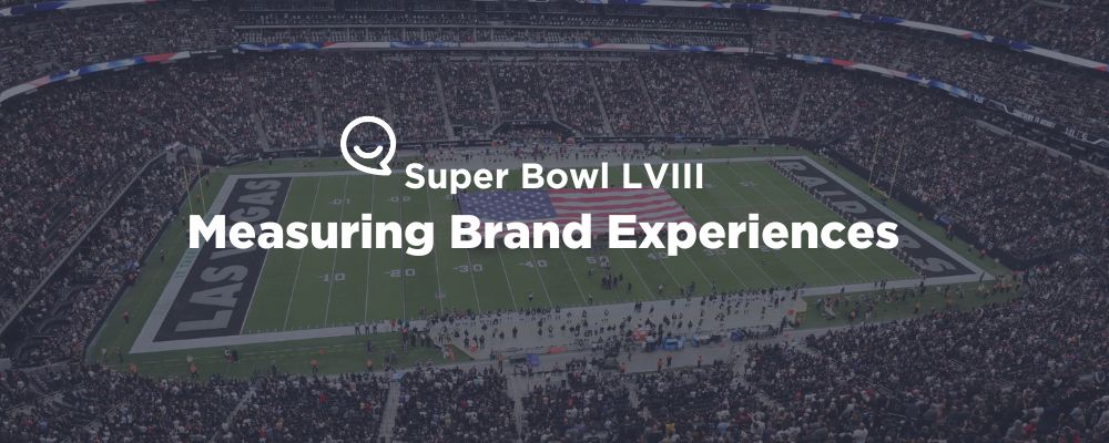 Super Bowl LVIII - Measuring Brand Experiences